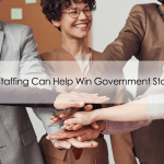 How Strategic Staffing Can Help Win Government Staffing Contracts