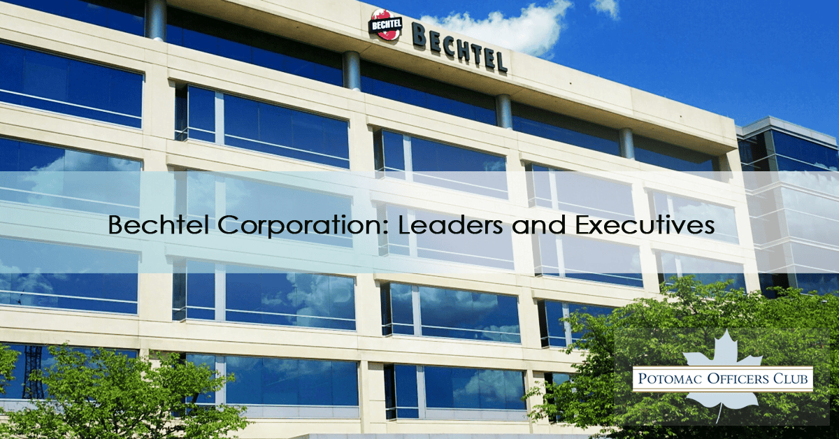 Bechtel Corporation: Leaders and Executives