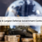 Unveiling the 6 Largest Defense Government Contracts in 2022