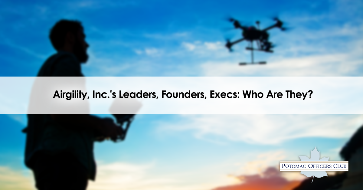 Airgility, Inc.’s Leaders, Founders, Execs: Who Are They?