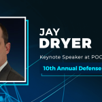 Jay Dryer, Keynote Speaker at POC’s 10th Annual Defense R&D Summit