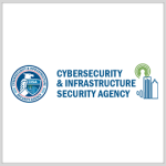 CISA to Seek Public Input on CIRCIA Implementation