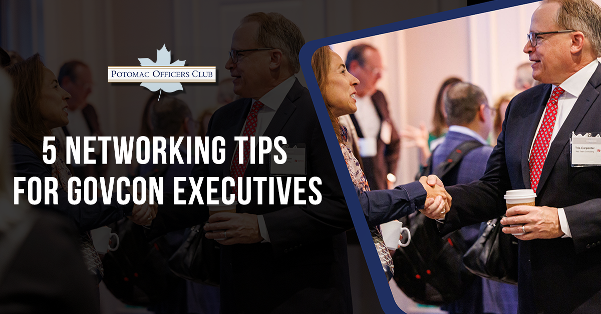 5 Networking Tips for GovCon Executives